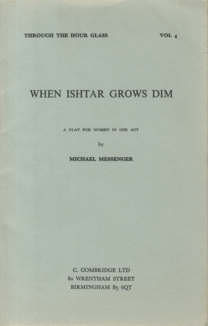 When Ishtar Grows Dim : Play, Paperback / softback Book