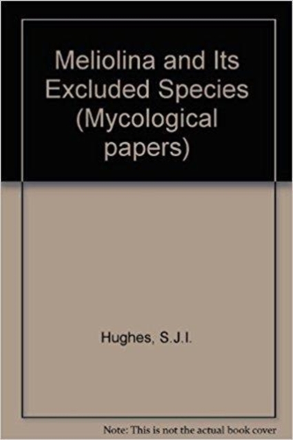 Meliolina and its Excluded Species, Paperback / softback Book