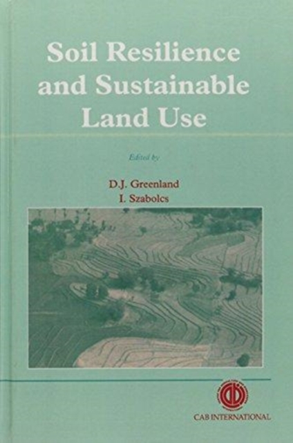 Soil Resilience and Sustainable Land Use, Hardback Book