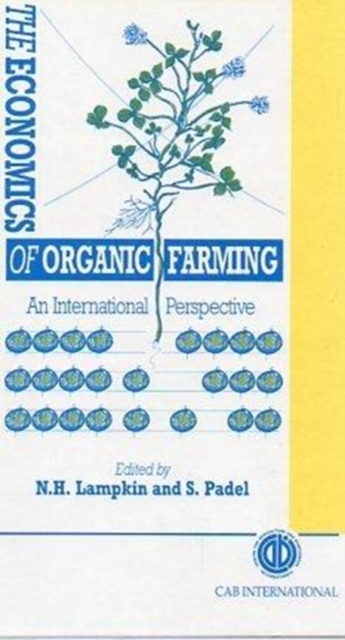 Economics of Organic Farming : An International Perspective, Hardback Book