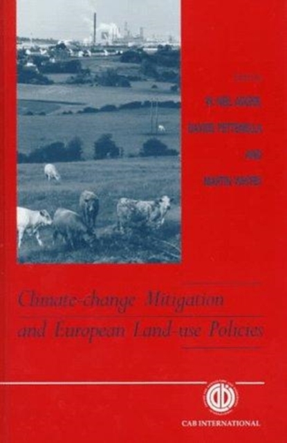 Climate Change Mitigation and European Land Use Policies, Hardback Book