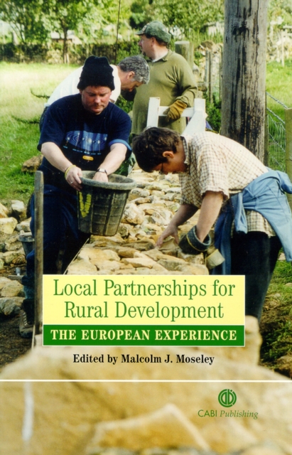 Local Partnerships for Rural Development : The European Experience, Hardback Book