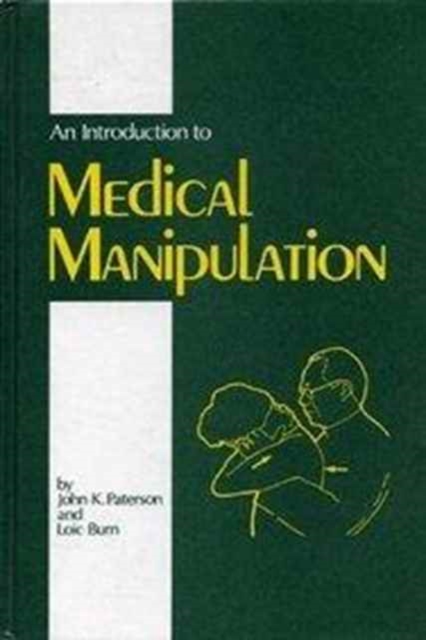An Introduction to Medical Manipulation, Hardback Book