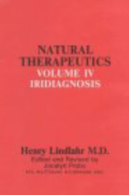 Natural Therapeutics Volume 4 : Irisdiagnosis, Hardback Book