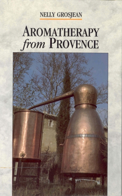 Aromatherapy From Provence, Paperback / softback Book