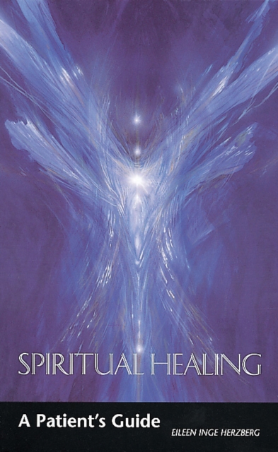 Spiritual Healing : A Patient's Guide, Paperback / softback Book