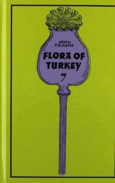 The Flora of Turkey and the East Aegean Islands : Vols 7-10, Hardback Book