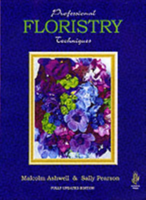 Professional Floristry Techniques, Hardback Book