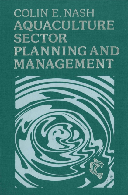 Aquaculture Sector Planning and Management, Hardback Book