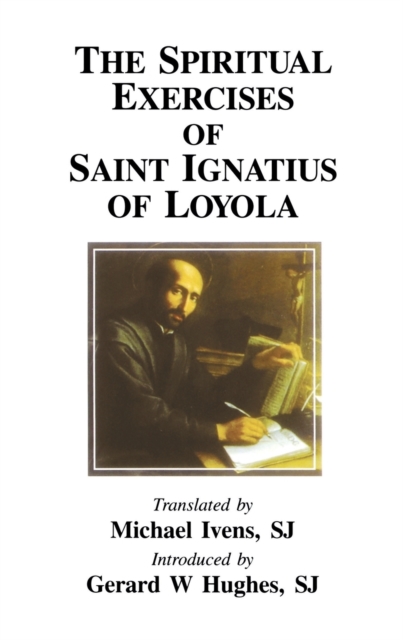 Spiritual Exercises of St. Iquatius Loyola, Hardback Book