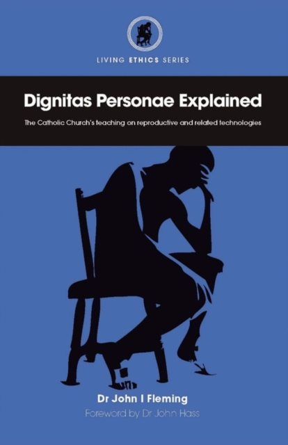 Dignitas Personae Explained, Paperback / softback Book