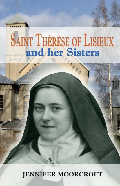 St Therese of Lisieux and Her Sisters, Paperback / softback Book