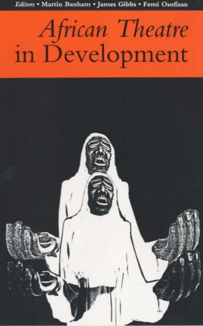 African Theatre 1: African Theatre in Development, Paperback / softback Book