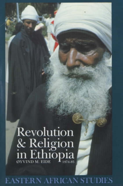 Revolution and Religion in Ethiopia : The Growth and Persecution of the Mekane Yesus Church, 1974-85, Paperback / softback Book