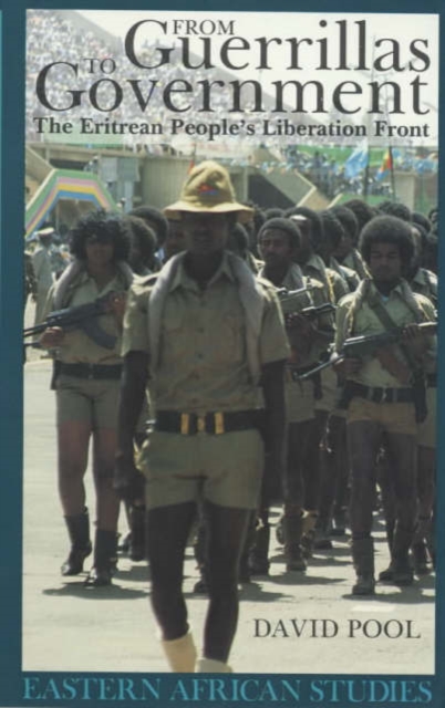 From Guerrillas to Government : The Eritrean People's Liberation Front, Paperback / softback Book