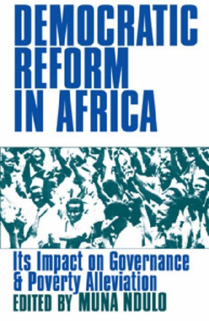 Democratic Reform in Africa : The Impact on Governance and Poverty Alleviation, Paperback / softback Book