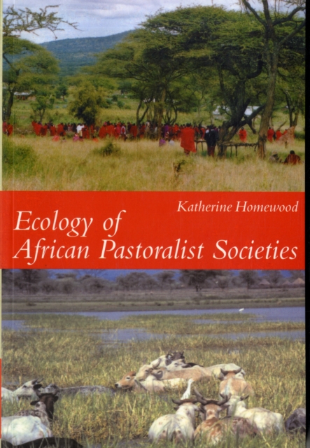 Ecology of African Pastoralist Societies, Paperback / softback Book