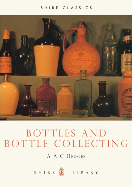 Bottles and Bottle Collecting, Paperback / softback Book