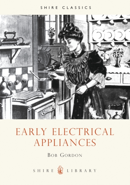 Early Electrical Appliances, Paperback / softback Book