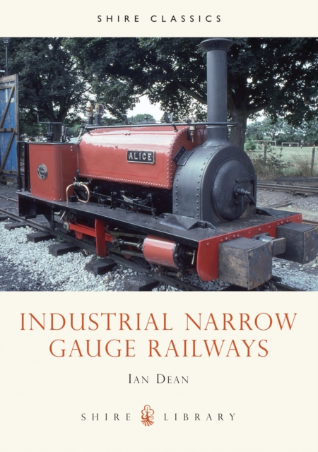 Industrial Narrow Gauge Railways, Paperback / softback Book