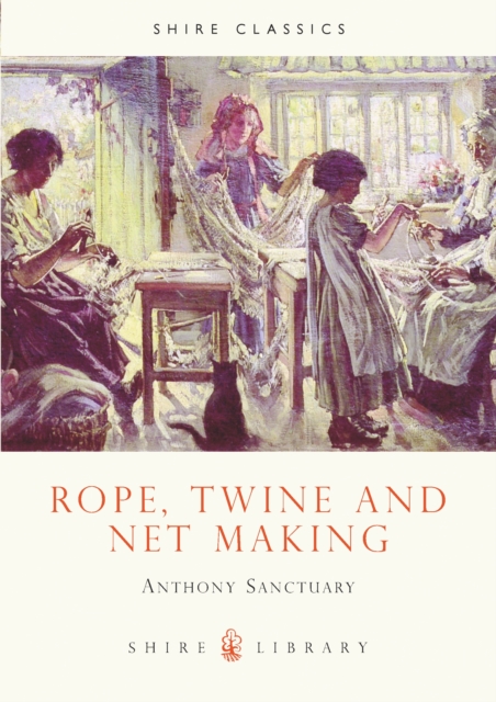 Rope, Twine and Net Making, Paperback / softback Book