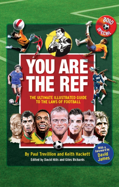 You are the Ref : The Ultimate Illustrated Guide to the Laws of Football, Hardback Book