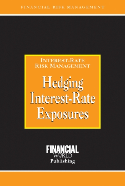 Hedging Interest Rate Exposures, Hardback Book