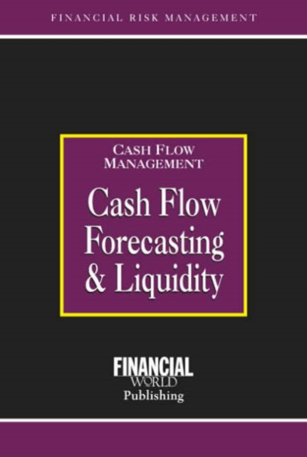 Cash Flow Forecasting and Liquidity, Hardback Book