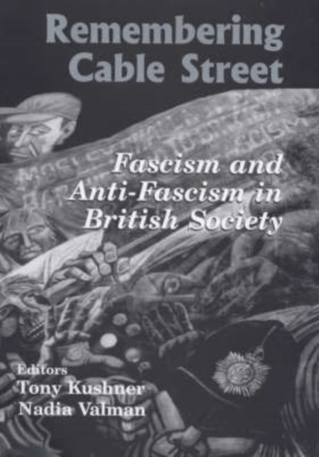 Remembering Cable Street : Fascism and Anti-fascism in British Society, Hardback Book