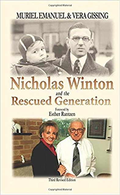 Nicholas Winton and the Rescued Generation : Save One Life, Save the World, Paperback / softback Book