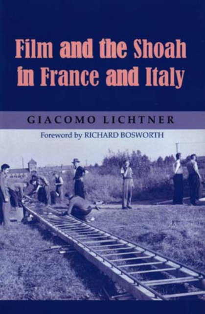Film and the Shoah in France and Italy, Hardback Book