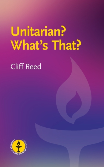 Unitarian? What's That? : Questions and Answers about a Liberal Religious Alternative, Paperback / softback Book