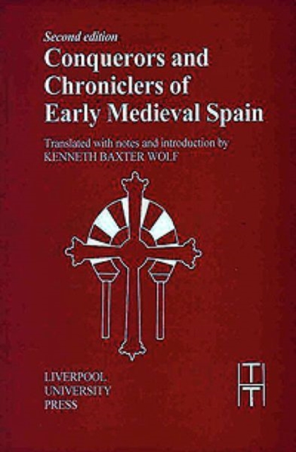Conquerors and Chroniclers of Early Medieval Spain, Paperback / softback Book