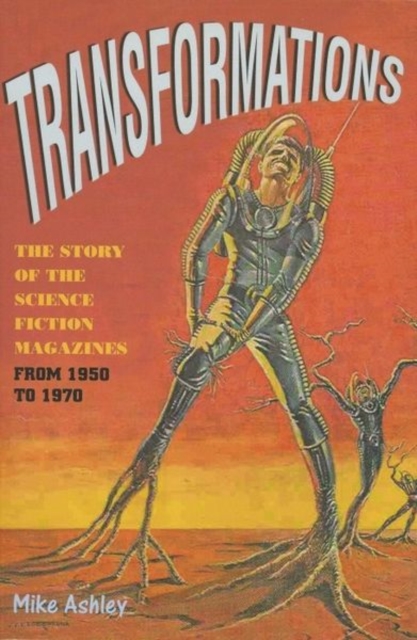 Transformations : The Story of the Science Fiction Magazines from 1950 to 1970, Hardback Book