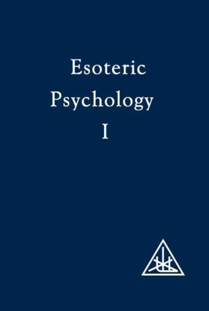 Esoteric Psychology : Vol I, Paperback Book