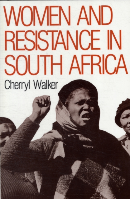Women and Resistance in South Africa, Paperback / softback Book