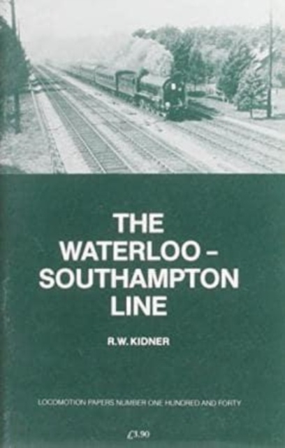 The Waterloo-Southampton Line, Paperback / softback Book