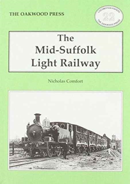 The Mid-Suffolk Light Railway, Paperback / softback Book