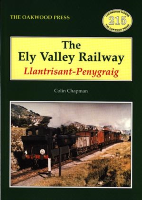 The Ely Valley Railway : Llantrisant - Penygraig, Paperback / softback Book