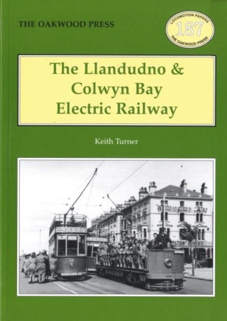 The Llandudno and Colwyn Bay Electric Railway, Paperback / softback Book