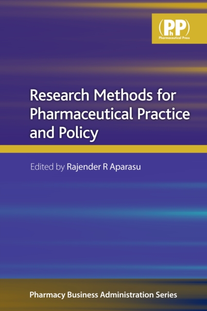 Research Methods for Pharmaceutical Practice and Policy, Paperback / softback Book