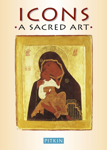 Icons : A Sacred Art, Paperback / softback Book