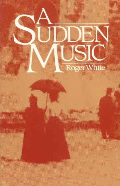A Sudden Music, Paperback / softback Book
