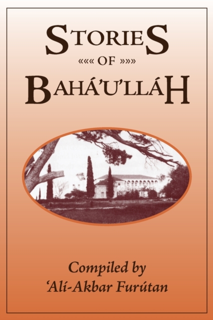 Stories of Baha'u'llah, Paperback / softback Book