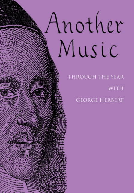 Another Music : Through the Year with George Herbert, Paperback / softback Book