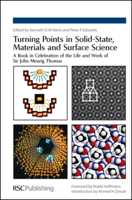 Turning Points in Solid-State, Materials and Surface Science : A Book in Celebration of the Life and Work of Sir John Meurig Thomas, Hardback Book