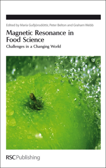 Magnetic Resonance in Food Science : Challenges in a Changing World, Hardback Book