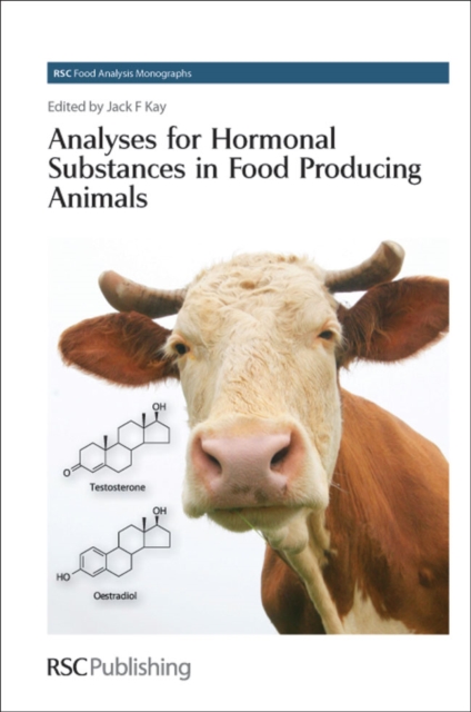 Analyses for Hormonal Substances in Food Producing Animals, Hardback Book