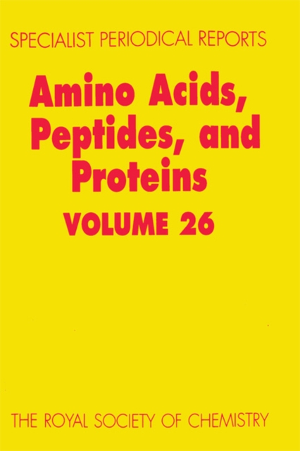 Amino Acids, Peptides and Proteins : Volume 26, Hardback Book