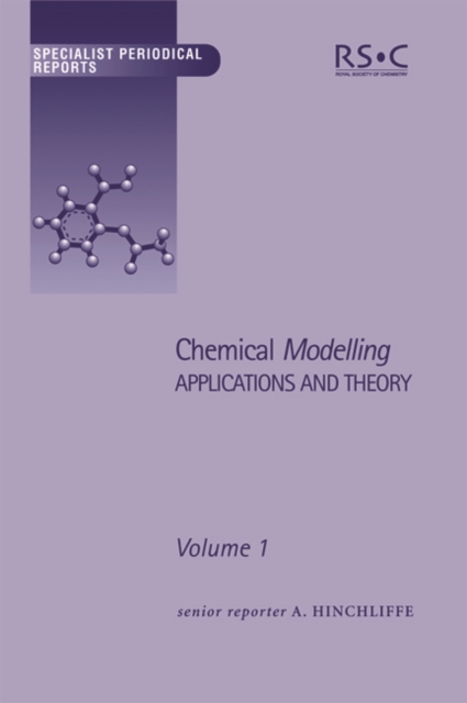 Chemical Modelling : Applications and Theory Volume 1, Hardback Book